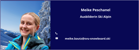 Meike Peschanel Ausbilderin Ski Alpin   	 	meike.bautz@svu-snowboard.ski